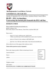 Buckinghamshire Local History Network CONFERENCE AND FAIR 2018 Saturday 29 September 2018, at The Oculus, Aylesbury District Council Offices BLHN + HS2 Archaeology: Uncovering the buried past beneath the HS2 rail line
