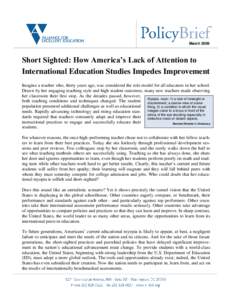 MarchShort Sighted: How America’s Lack of Attention to International Education Studies Impedes Improvement Imagine a teacher who, thirty years ago, was considered the role model for all educators in her school. 