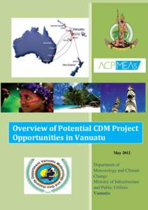 Overview of Potential CDM Project Opportunities in Vanuatu May 2012 Department of Meteorology and Climate