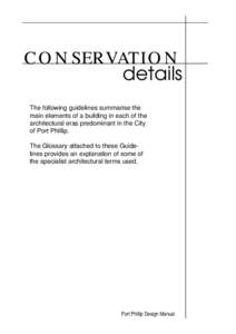 CONSERVATION  details The following guidelines summarise the main elements of a building in each of the architectural eras predominant in the City