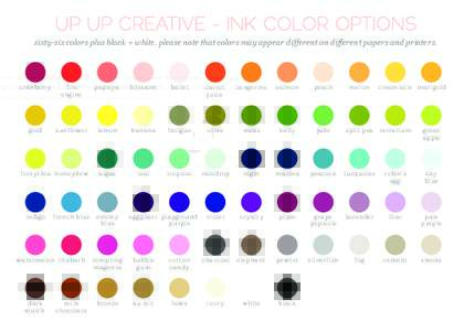 UP UP CREATIVE - INK COLOR OPTIONS sixty-six colors plus black + white. please note that colors may appear different on different papers and printers. cranberry  fire