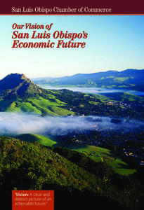 San Luis Obispo Chamber of Commerce  “Vision: A clear and distinct picture of an achievable future.”