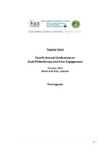 Takaful 2014 Fourth Annual Conference on Arab Philanthropy and Civic Engagement 4-6 June, 2014 Beirut & Al-Kura, Lebanon