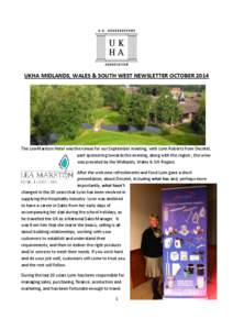 UKHA MIDLANDS, WALES & SOUTH WEST NEWSLETTER OCTOBERThe Lea Marston Hotel was the venue for our September meeting, with Lynn Roberts from Decotel, part sponsoring towards the evening, along with the region ; the w