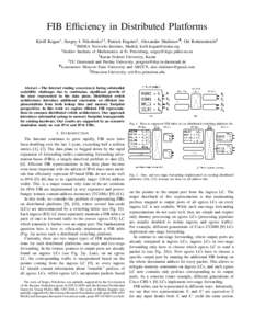 FIB Efficiency in Distributed Platforms Kirill Kogan∗ , Sergey I. Nikolenko†‡ , Patrick Eugster§ , Alexander Shalimov¶ , Ori Rottenstreichk ∗ IMDEA Networks Institute, Madrid,  Institute o