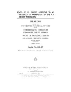 STATUS OF U.S. FOREIGN ASSISTANCE TO AFGHANISTAN IN ANTICIPATION OF THE U.S. TROOPS WITHDRAWAL HEARING BEFORE THE  SUBCOMMITTEE ON NATIONAL SECURITY