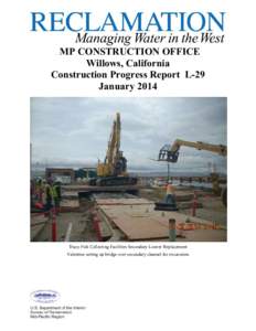 MP CONSTRUCTION OFFICE Willows, California Construction Progress Report L-29 January 2014 .