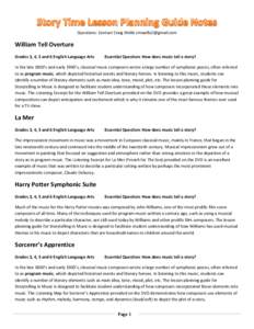 Questions: Contact Craig Welle   William Tell Overture Grades 3, 4, 5 and 6 English Language Arts  Essential Question: How does music tell a story?