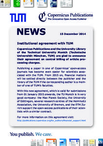 NEWS	  15 December 2014 Institutional agreement with TUM Copernicus Publications and the University Library