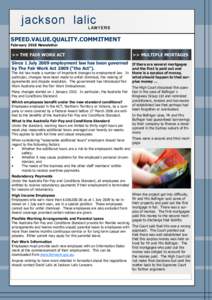 SPEED.VALUE.QUALITY.COMMITMENT February 2010 Newsletter >> THE FAIR WORK ACT  >> MULTIPLE MORTAGES