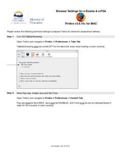 Browser Settings for e-Exams & e-FSA  Firefox v3.6.10+ for MAC Please review the following technical settings to prepare Firefox for electronic assessment delivery. Step 1:
