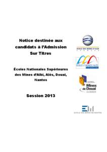Notice destinée aux candidats à l’Admission Sur Titres Écoles Nationales Supérieures des Mines d’Albi, Alès, Douai,
