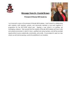 Message from Dr. Crystal Brown Principal of Mundy Mill Academy I am honored to serve as the principal of Mundy Mill Academy. I look forward to collaborating with students, staff members, parents, and community members as
