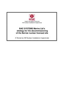 BAE SYSTEMS Marine Ltd’s strategy for the decommissioning of the Barrow nuclear licensed site