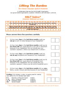 Lifting The Burden The Global Campaign against Headache A collaboration between the World Health Organization, non-governmental organisations, academic institutions and individuals worldwide  HALT Index*