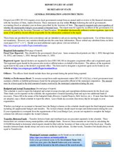 REPORT IN LIEU OF AUDIT SECRETARY OF STATE GENERAL INFORMATION AND INSTRUCTIONS Oregon Law (ORS[removed]requires every local government exempt from an annual audit or review to file financial statements with the Secreta