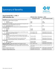 Summary of Benefits City of Lincoln PPO – E, DSS, X $400 Deductible Plan Effective Date: November 1, 2014 In-network Provider