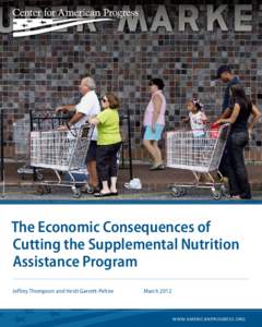 THE ASSOCIATED PRESS/ERIC GAY  The Economic Consequences of Cutting the Supplemental Nutrition Assistance Program Jeffrey Thompson and Heidi Garrett-Peltier