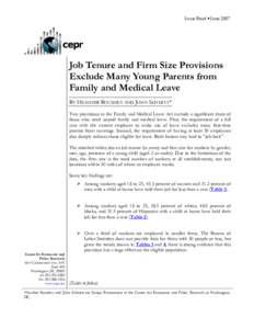 Issue Brief • June[removed]Job Tenure and Firm Size Provisions Exclude Many Young Parents from Family and Medical Leave BY HEATHER BOUSHEY AND JOHN SCHMITT*