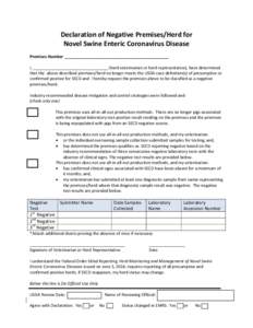 Declaration of Negative Premises/Herd for Novel Swine Enteric Coronavirus Disease Premises Number ______________________________________________ I, _________________________________ (herd veterinarian or herd representat