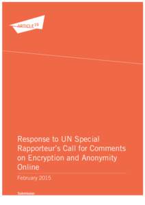 Response to UN Special Rapporteur’s Call for Comments on Encryption and Anonymity Online February 2015