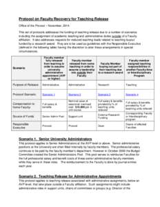 Protocol on Faculty Recovery for Teaching Release Office of the Provost – November, 2014 This set of protocols addresses the funding of teaching release due to a number of scenarios including the assignment of academic