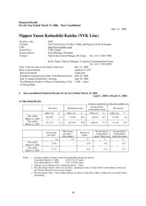 Financial Results For the Year Ended March 31, 2006 – Non-Consolidated May 12, 2006 Nippon Yusen Kabushiki Kaisha (NYK Line) Security code: