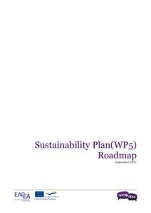 Sustainability  Plan(WP5)   Roadmap   September	
  2011	
    