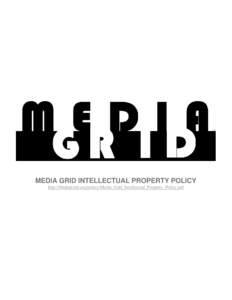 Microsoft Word - Media_Grid_Intellectual_Property_Policy.doc