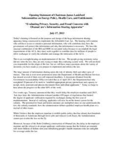 Opening Statement of Chairman James Lankford Subcommittee on Energy Policy, Health Care, and Entitlements “Evaluating Privacy, Security, and Fraud Concerns with ObamaCare’s Information Sharing Apparatus” July 17, 2