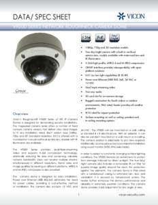 DATA/ SPEC SHEET V920D SERIES NETWORK ROUGHNECK CAMERA DOME •	  1080p, 720p and SD resolution models