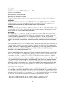 NDA #20297 Supplement amendment: 022 dated September 1, 2006 Sponsor: GlaxoSmithKline Name of Finished Product: Coreg® Name of Active Ingredient: carvedilol Proposed indication: pediatric patients with symptomatic syste