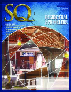 INSIDE THIS ISSUE: • Residential Fire Sprinklers in California —A Five Year Update, pg. 33 • The History and Future of the NFPA 13R Standard, pg. 15 • Discussions and Reflections on the NFPA
