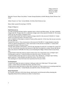 Village of Wolcott Board of Trustees January 14, 2014 7:00 PM Members Present: Mayor Gary Baker, Trustees George Buckalew, Jennifer Murphy, Robert Skinner, Dan Smith.
