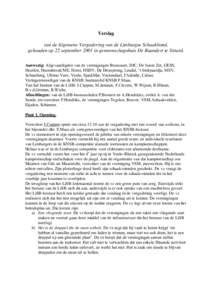 Verslag van de Algemene Vergadering van de Limburgse Schaakbond, gehouden op 22 september 2001 in gemeenschapshuis De Baandert te Sittard. Aanwezig: Afgevaardigden van de verenigingen Brunssum, DJC, De Juiste Zet, GESS, 