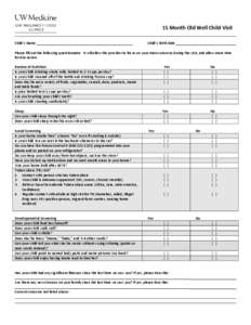 15 Month Old Well Child Visit Child’s Name Child’s Birth Date  Please fill out the following questionnaire. It will allow the provider to focus on your main concerns during the visit, and allow more time