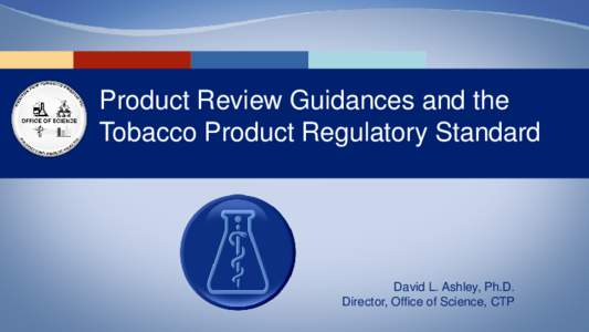 Product Review Guidances and the Tobacco Product Regulatory Standard