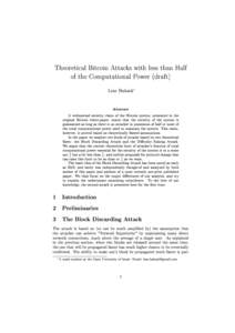 Theoretical Bitcoin Attacks with less than Half of the Computational Power (draft) Lear Bahack∗ Abstract