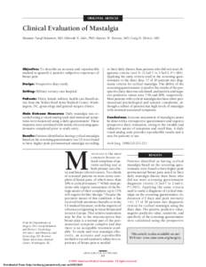 ORIGINAL ARTICLE  Clinical Evaluation of Mastalgia Houman Tavaf-Motamen, MD; Deborah N. Ader, PhD; Matrice W. Browne, MD; Craig D. Shriver, MD  Objective: To describe an accurate and reproducible