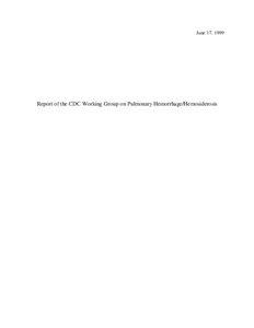 June 17, 1999  Report of the CDC Working Group on Pulmonary Hemorrhage/Hemosiderosis