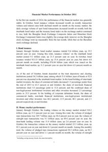 Financial Market Performance in October 2014 In the first ten months of 2014, the performance of the financial market was generally stable. In October, bond issuance volume decreased month on month; transaction volume an