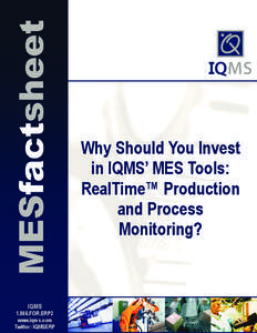 Why Should You Invest in IQMS’ MES Tools: RealTime™ Production and Process Monitoring?