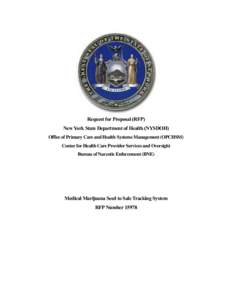 Request for Proposal (RFP) New York State Department of Health (NYSDOH) Office of Primary Care and Health Systems Management (OPCHSM) Center for Health Care Provider Services and Oversight Bureau of Narcotic Enforcement 