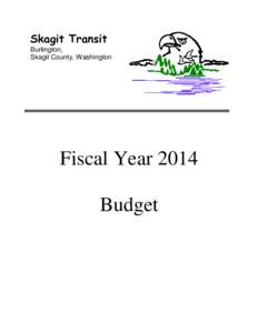 Skagit Transit Burlington, Skagit County, Washington Fiscal Year 2014 Budget