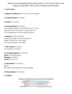 Robinwood Neighborhood Association of the City of West Linn Agenda: April 8th, 2014 7pm at Robinwood Station 1. Call to Order 2. Approval of Minutes March 11th, [removed]minutes) 3. Treasurer Report (5 minutes) 4. Guests 