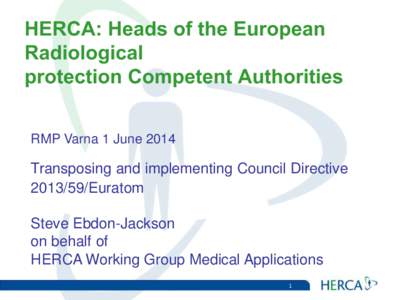 Radiology / Radioactivity / Radiation protection / Ionizing radiation / Medical imaging / Dose / Heads of European Radiological Protection Competent Authorities / Medicine / Radiobiology / Medical physics