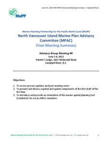 June	
  5-­‐6,	
  2013	
  NVI	
  MPAC	
  General	
  Meeting	
  Summary	
  –	
  Campbell	
  River	
    	
     	
   	
  