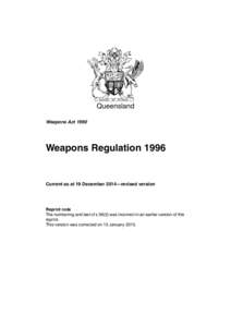 Queensland Weapons Act 1990 Weapons RegulationCurrent as at 19 December 2014—revised version