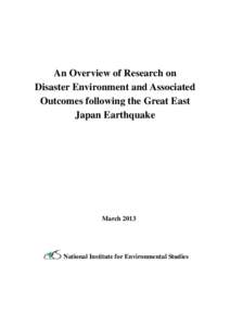 An Overview of Research on Disaster Environment and Associated Outcomes following the Great East Japan Earthquake  March 2013