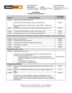 Health Care Services Mailing Address PO Box 5350 Stn Terminal Vancouver BC V6B 5L5  www.worksafebc.com